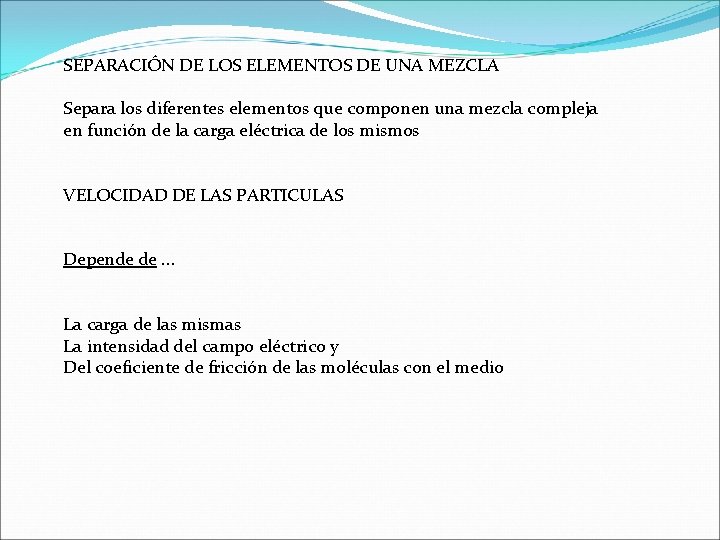SEPARACIÓN DE LOS ELEMENTOS DE UNA MEZCLA Separa los diferentes elementos que componen una SEPARACIÓN DE LOS ELEMENTOS DE UNA MEZCLA Separa los diferentes elementos que componen una