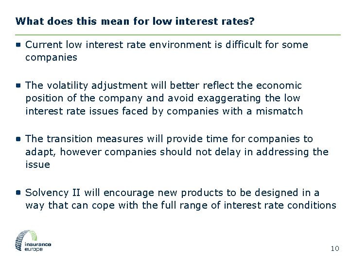What does this mean for low interest rates? Current low interest rate environment is What does this mean for low interest rates? Current low interest rate environment is