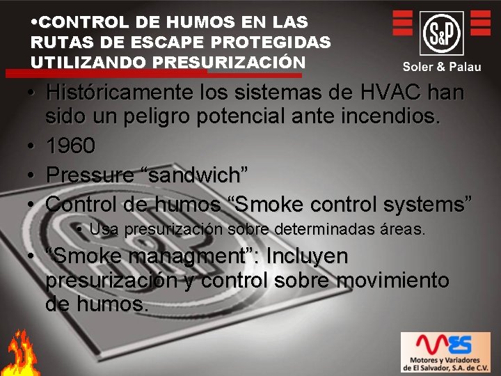  • CONTROL DE HUMOS EN LAS RUTAS DE ESCAPE PROTEGIDAS UTILIZANDO PRESURIZACIÓN •