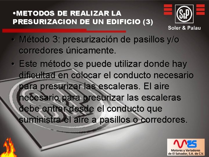  • METODOS DE REALIZAR LA PRESURIZACION DE UN EDIFICIO (3) • Método 3: