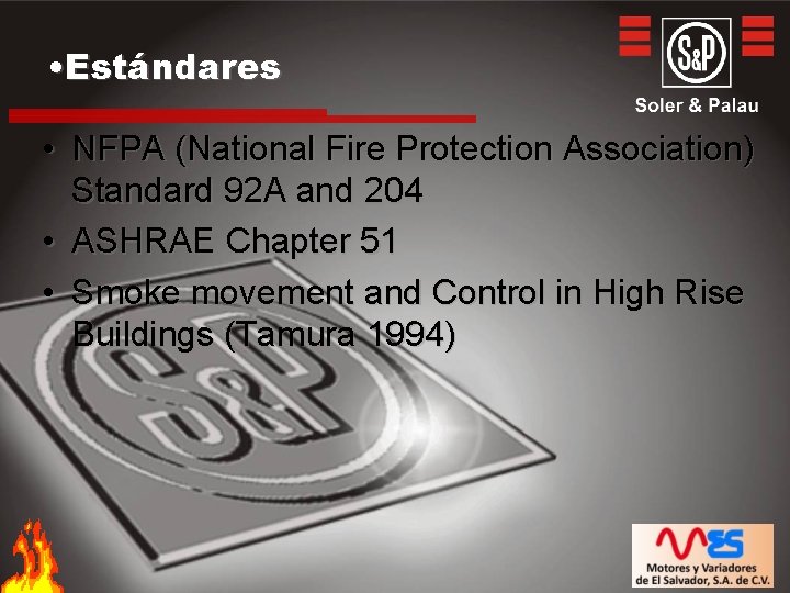  • Estándares • NFPA (National Fire Protection Association) Standard 92 A and 204
