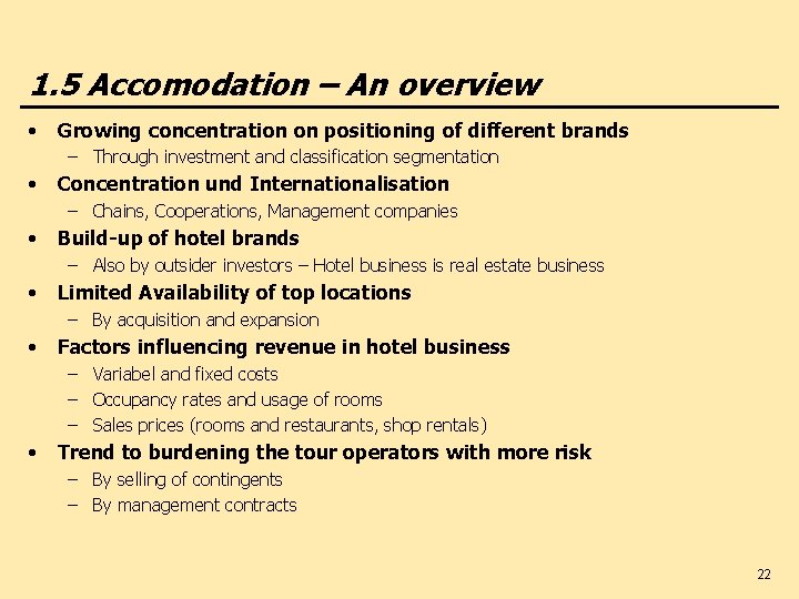 1. 5 Accomodation – An overview • Growing concentration on positioning of different brands