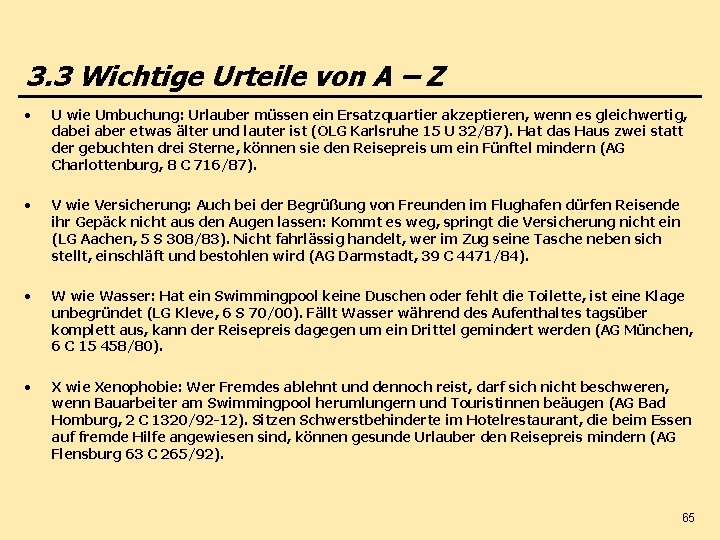 3. 3 Wichtige Urteile von A – Z • U wie Umbuchung: Urlauber müssen