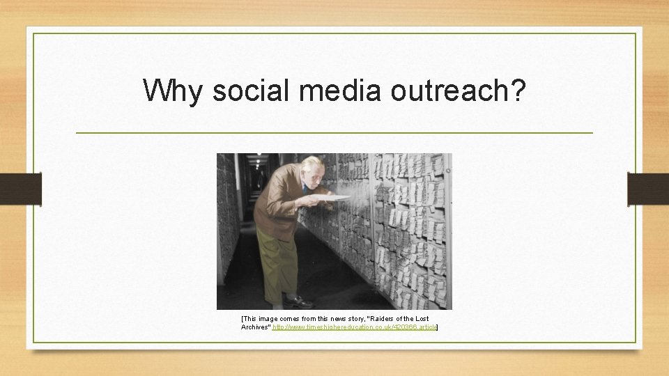 Why social media outreach? [This image comes from this news story, "Raiders of the