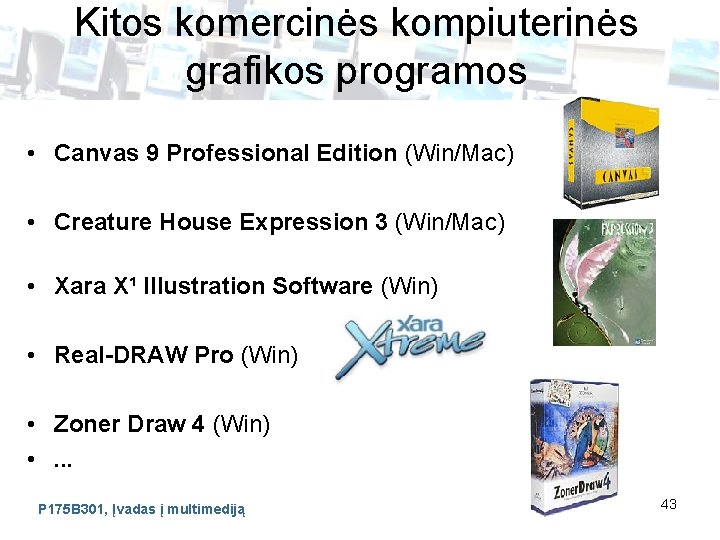 Kitos komercinės kompiuterinės grafikos programos • Canvas 9 Professional Edition (Win/Mac) • Creature House