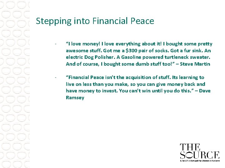 Stepping into Financial Peace - “I love money! I love everything about it! I