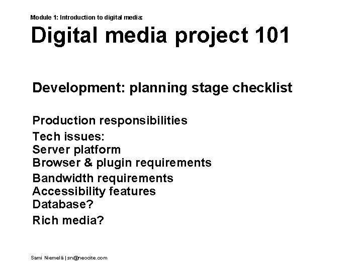 Module 1: Introduction to digital media: Digital media project 101 Development: planning stage checklist