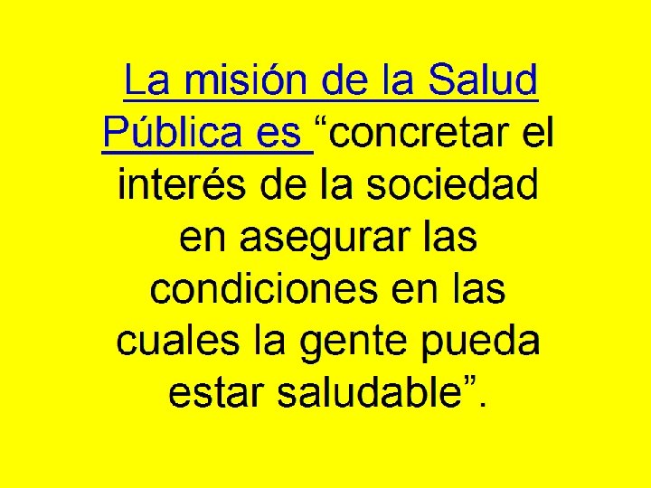 La misión de la Salud Pública es “concretar el interés de la sociedad en