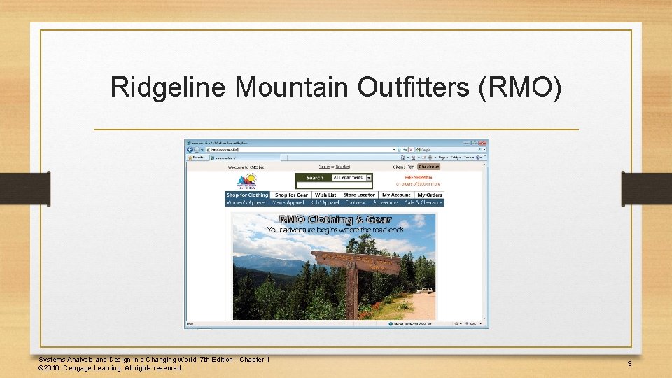Ridgeline Mountain Outfitters (RMO) Systems Analysis and Design in a Changing World, 7 th