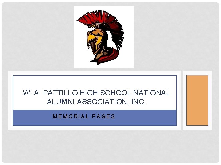 W. A. PATTILLO HIGH SCHOOL NATIONAL ALUMNI ASSOCIATION, INC. MEMORIAL PAGES 