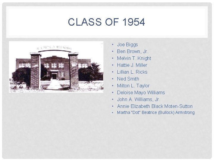CLASS OF 1954 • • • Joe Biggs Ben Brown, Jr. Melvin T. Knight