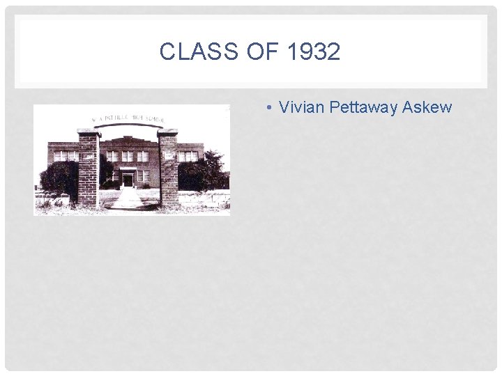 CLASS OF 1932 • Vivian Pettaway Askew 