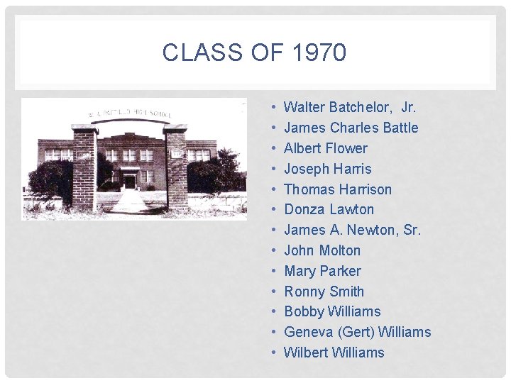 CLASS OF 1970 • • • • Walter Batchelor, Jr. James Charles Battle Albert