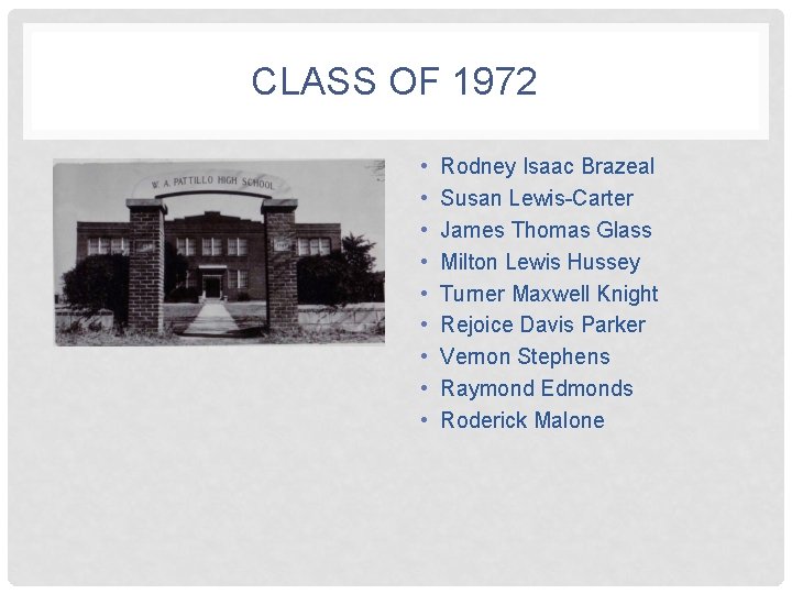 CLASS OF 1972 • • • Rodney Isaac Brazeal Susan Lewis-Carter James Thomas Glass