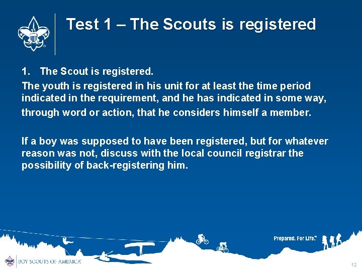 Test 1 – The Scouts is registered 1. The Scout is registered. The youth