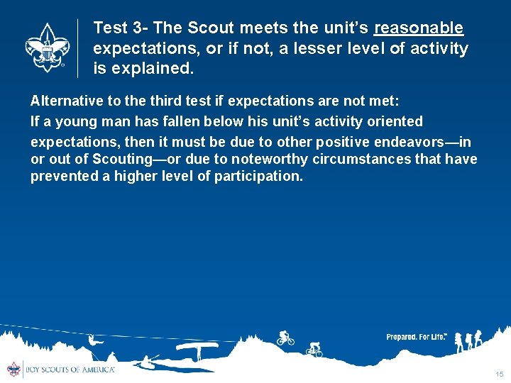 Test 3 - The Scout meets the unit’s reasonable expectations, or if not, a