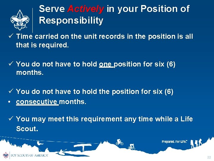 Serve Actively in your Position of Responsibility Time carried on the unit records in