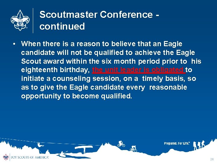 Scoutmaster Conference - continued • When there is a reason to believe that an