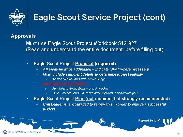 Eagle Scout Service Project (cont) Approvals – Must use Eagle Scout Project Workbook 512 Eagle Scout Service Project (cont) Approvals – Must use Eagle Scout Project Workbook 512