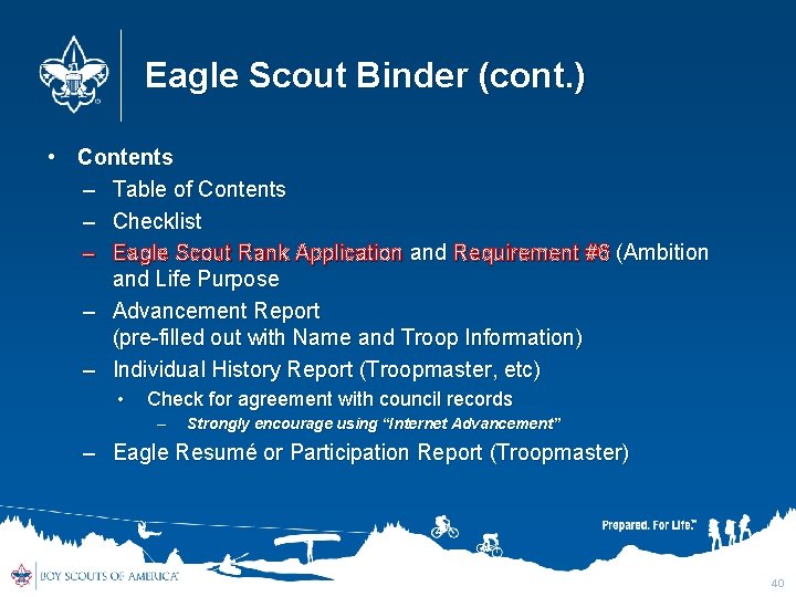 Eagle Scout Binder (cont. ) • Contents – Table of Contents – Checklist –