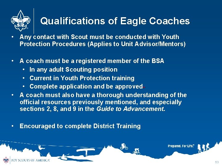 Qualifications of Eagle Coaches • Any contact with Scout must be conducted with Youth