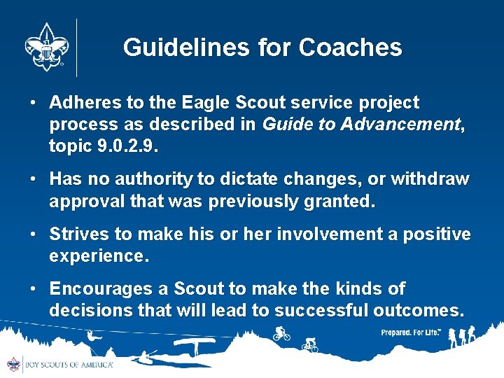 Guidelines for Coaches • Adheres to the Eagle Scout service project process as described