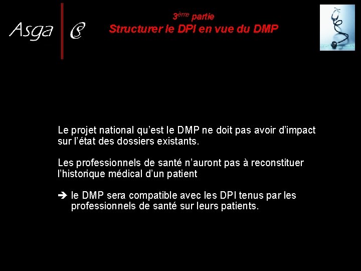 3ème partie Structurer le DPI en vue du DMP Le projet national qu’est le