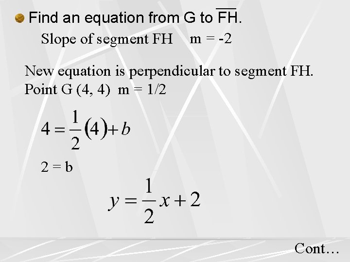 Find an equation from G to FH. Slope of segment FH m = -2