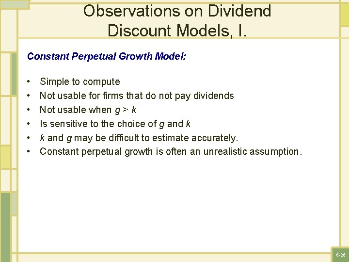 Observations on Dividend Discount Models, I. Constant Perpetual Growth Model: • • • Simple