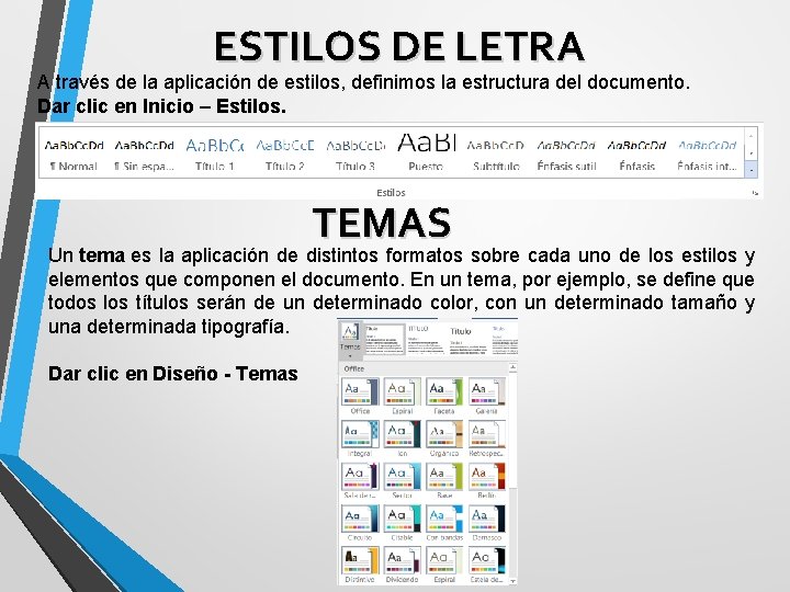 ESTILOS DE LETRA A través de la aplicación de estilos, definimos la estructura del