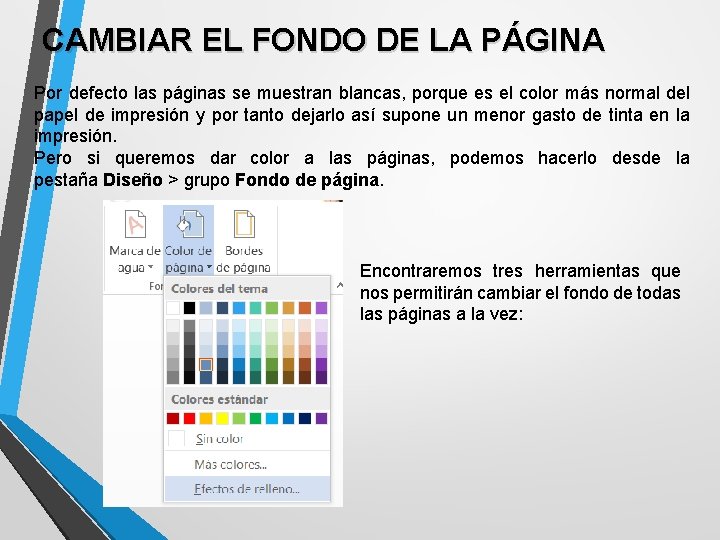 CAMBIAR EL FONDO DE LA PÁGINA Por defecto las páginas se muestran blancas, porque