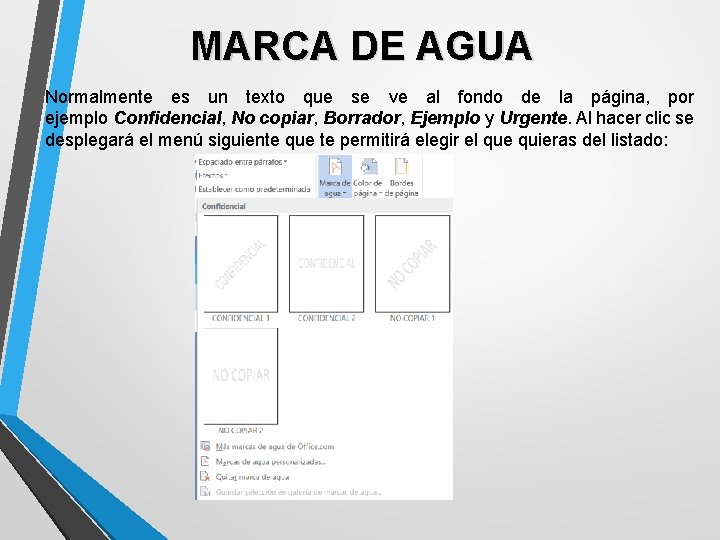 MARCA DE AGUA Normalmente es un texto que se ve al fondo de la