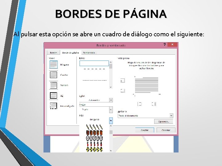 BORDES DE PÁGINA Al pulsar esta opción se abre un cuadro de diálogo como