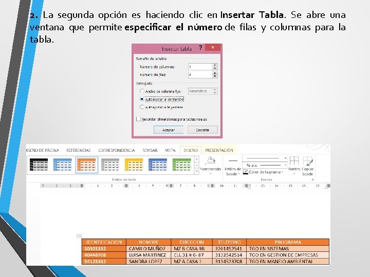 2. La segunda opción es haciendo clic en Insertar Tabla. Se abre una ventana