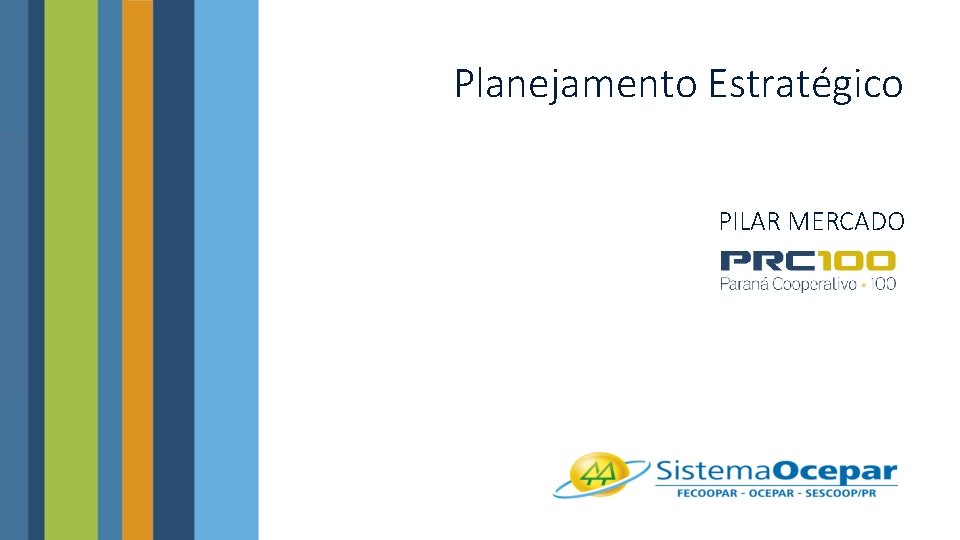 Planejamento Estratégico PILAR MERCADO 