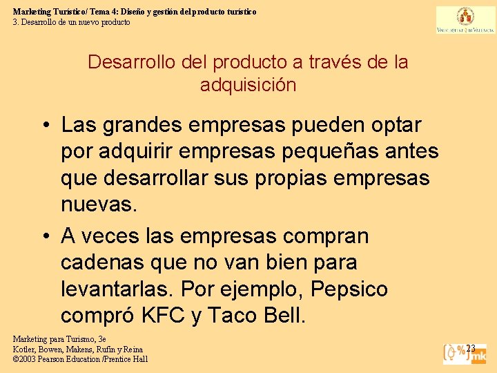 Marketing Turístico/ Tema 4: Diseño y gestión del producto turístico 3. Desarrollo de un