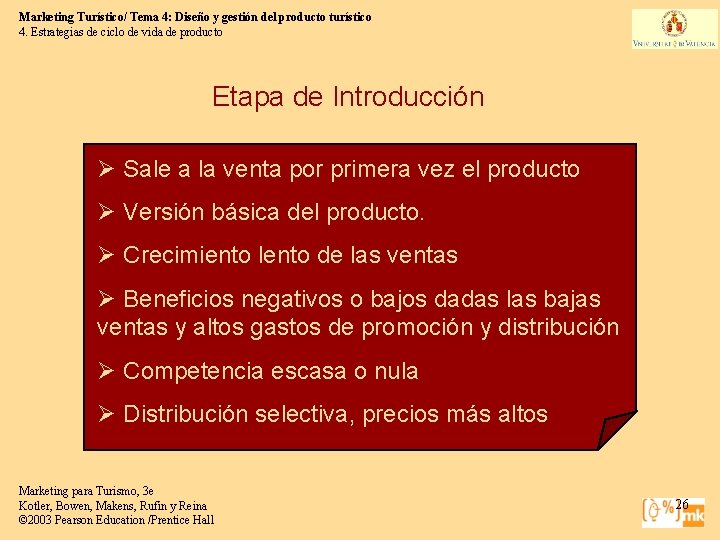 Marketing Turístico/ Tema 4: Diseño y gestión del producto turístico 4. Estrategias de ciclo
