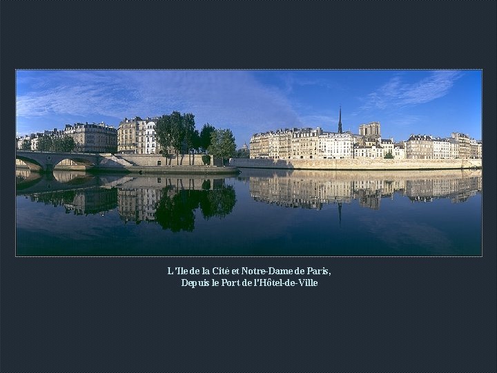 L'Ile de la Cité et Notre-Dame de Paris, Depuis le Port de l'Hôtel-de-Ville L'Ile de la Cité et Notre-Dame de Paris, Depuis le Port de l'Hôtel-de-Ville