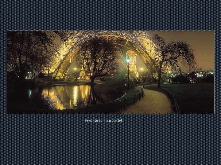 Pied de la Tour Eiffel Pied de la Tour Eiffel