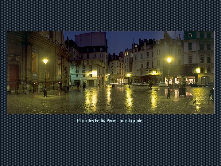 Place des Petits-Pères, sous la pluie Place des Petits-Pères, sous la pluie