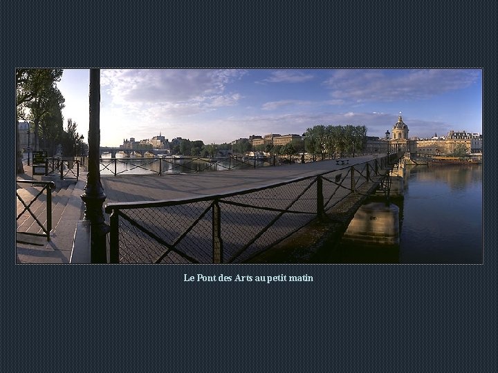 Le Pont des Arts au petit matin Le Pont des Arts au petit matin