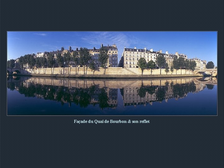 Façade du Quai de Bourbon & son reflet Façade du Quai de Bourbon & son reflet