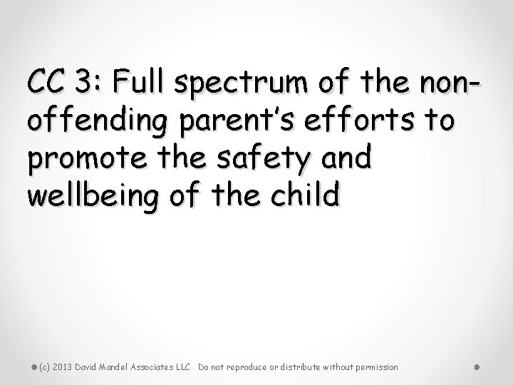 CC 3: Full spectrum of the nonoffending parent’s efforts to promote the safety and