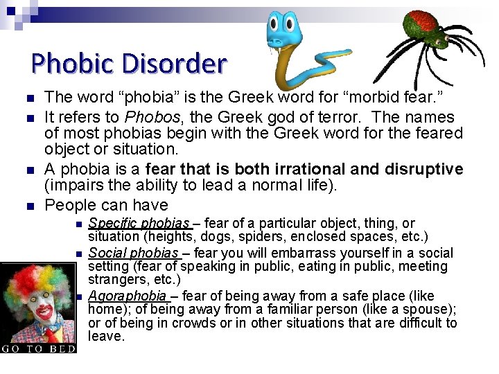 Phobic Disorder n n The word “phobia” is the Greek word for “morbid fear.