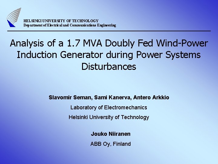 HELSINKI UNIVERSITY OF TECHNOLOGY Department of Electrical and Communications Engineering Analysis of a 1.