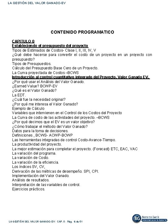 LA GESTIÓN DEL VALOR GANADO-EV CONTENIDO PROGRAMATICO CAPITULO 0 Estableciendo el presupuesto del proyecto