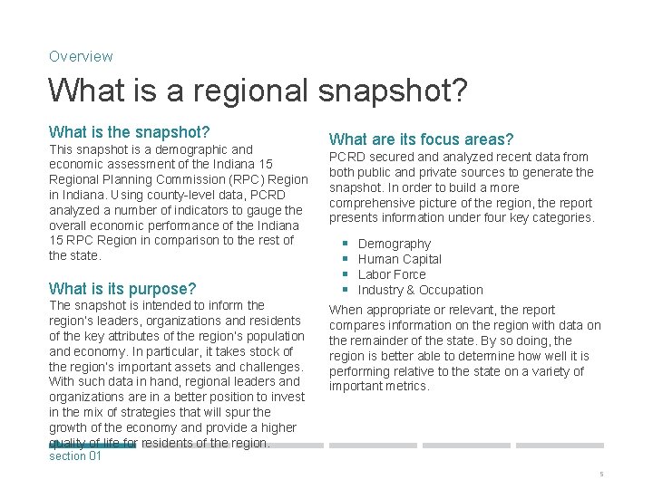 Overview What is a regional snapshot? What is the snapshot? This snapshot is a