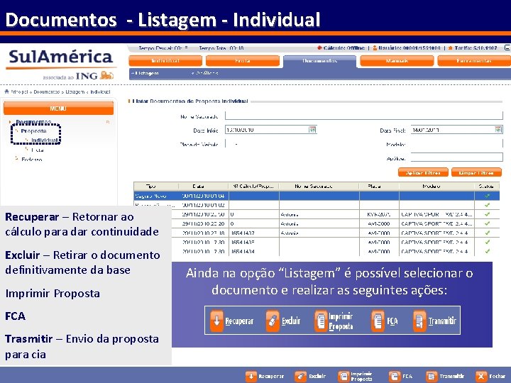 Documentos - Listagem - Individual Recuperar – Retornar ao cálculo para dar continuidade Excluir