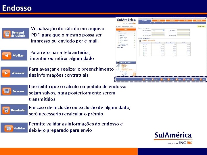 Endosso Visualização do cálculo em arquivo PDF, para que o mesmo possa ser impresso