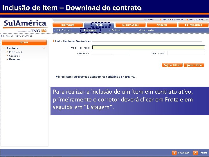 Inclusão de Item – Download do contrato Para realizar a inclusão de um item